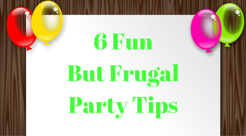 6 FunBut FrugalParty Tips