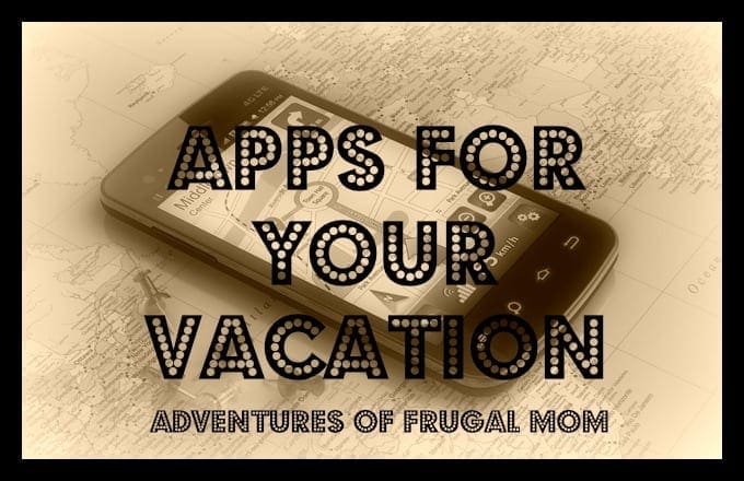 APPS For Your Vacation