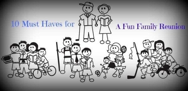 10 must haves for a fun family reunion