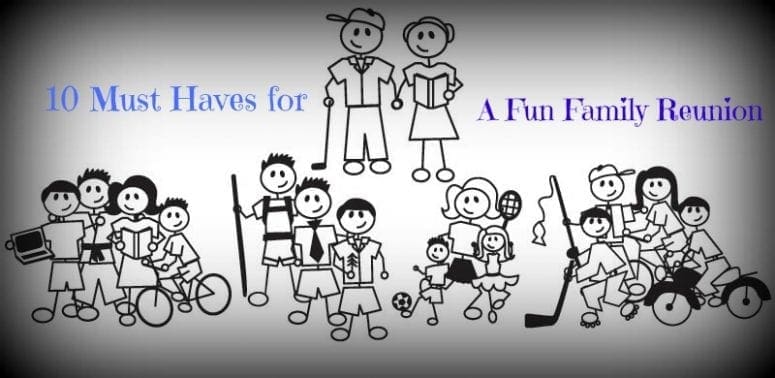 10 Must Haves For A Fun Family Reunion