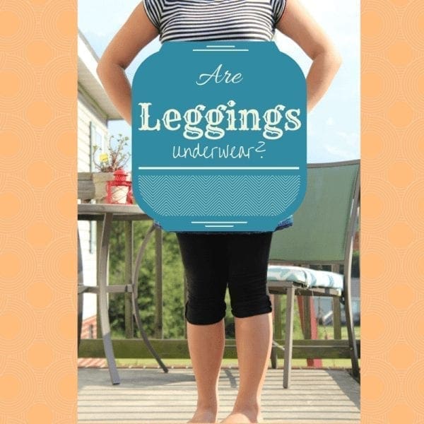 Are Leggings Underwear????