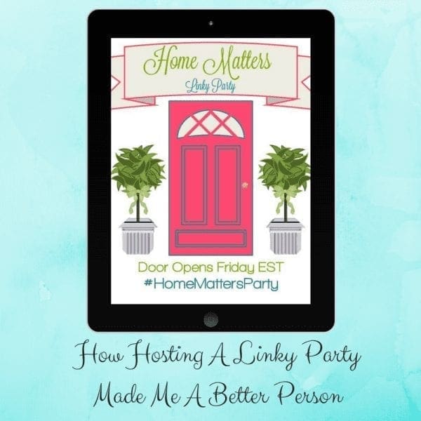 How Hosting a Linky Party Made Me a Better Person