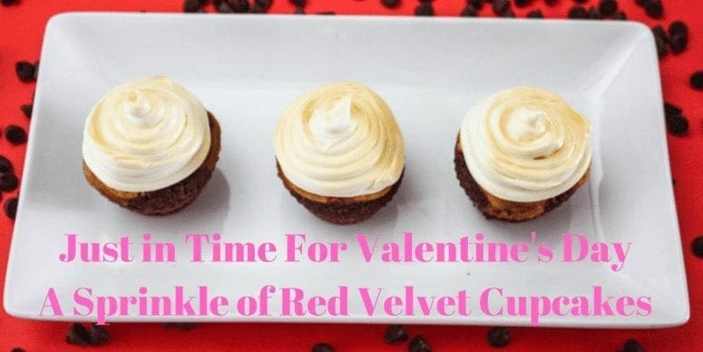 Just In Time For Valentine’s Day: A Sprinkle of Red Velvet Cupcakes