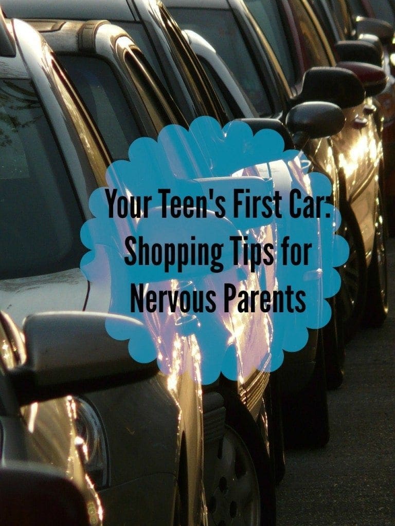 Your Teen’s First Car: Shopping Tips for Nervous Parents