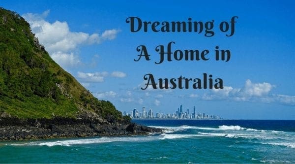 Dreaming of A Home inAustralia