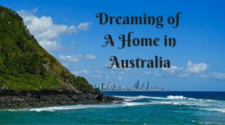 Dreaming of a Home in Australia