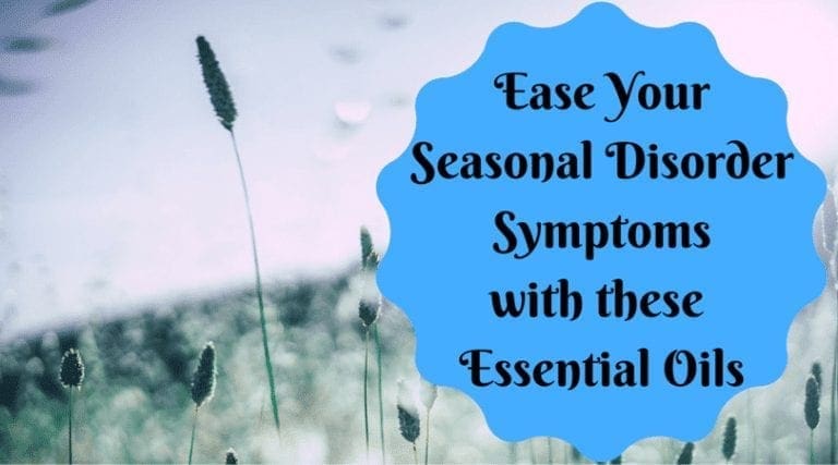 Ease Your Seasonal Disorder Symptoms with these Essential Oils