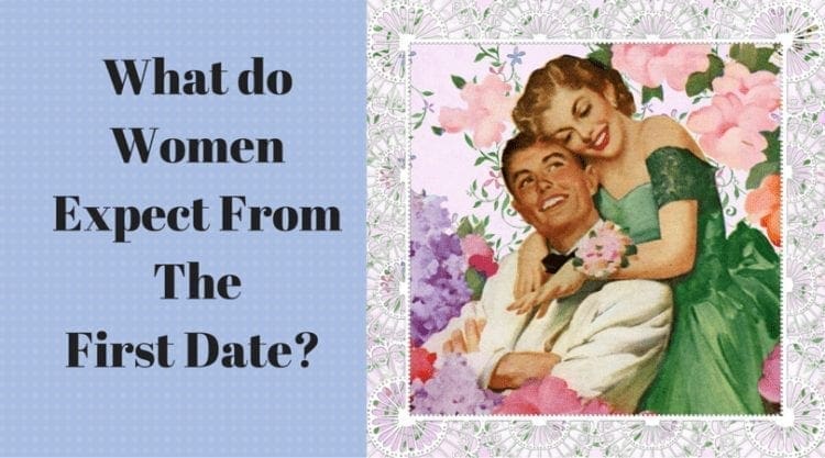 What Do Women Expect from the First Date?