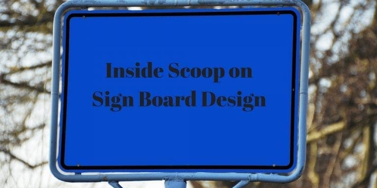 Inside Scoop on Sign Board Design