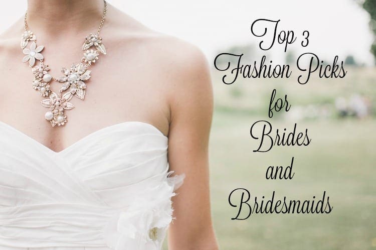 Top 3 Fashion Picks for Brides and Bridesmaids Gowns