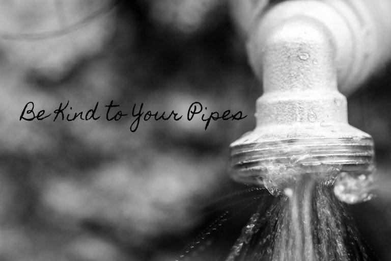Be Kind to Your Pipes