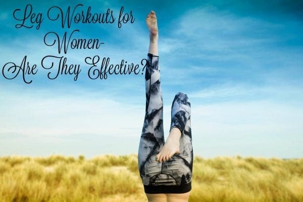 Leg Workouts for Women- Are They Effective from North Carolina Lifestyle Blogger Adventures of Frugal Mom