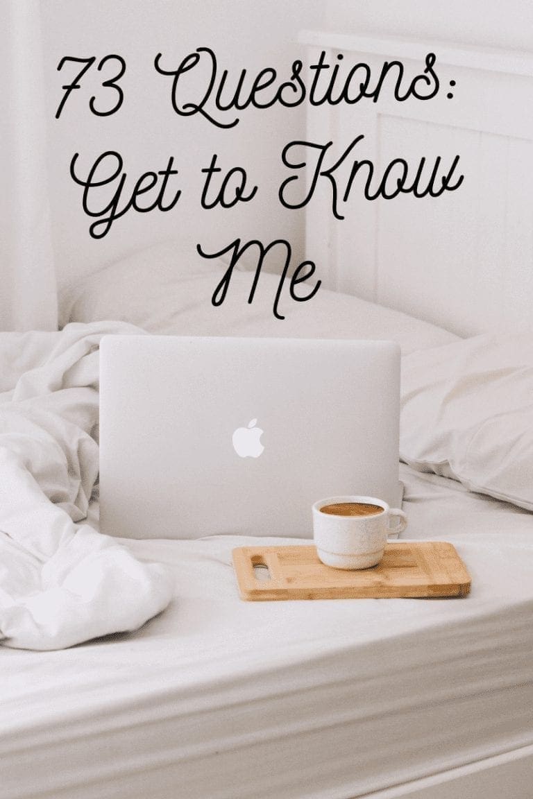 73 Questions: Get to Know Me