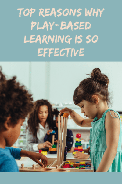 Top Reasons Why Play-Based Learning Is So Effective from North Carolina Lifestyle Blogger Adventures of Frugal Mom