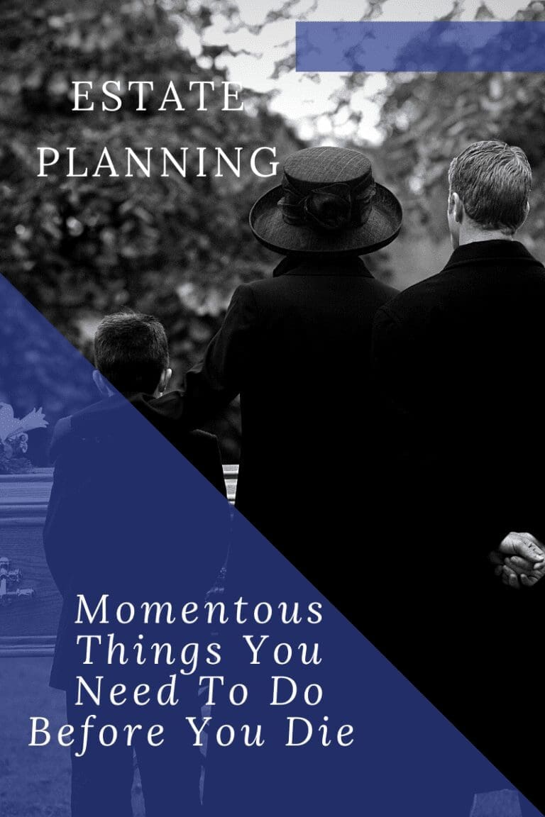 Estate Planning Momentous Things You Need to Do Before You Die from NC Lifestyle Blogger Adventures of Frugal Mom
