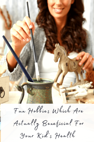 Fun Hobbies Which Are Actually Beneficial For Your Kid’s Health
