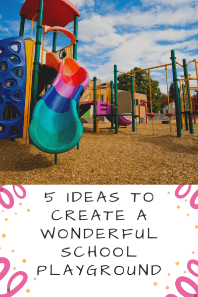 5 Ideas to Create a Wonderful School Playground