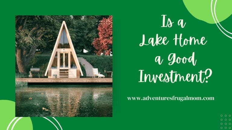 Is a Lake Home a Good Investment