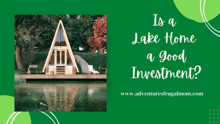Is a Lake Home a Good Investment?