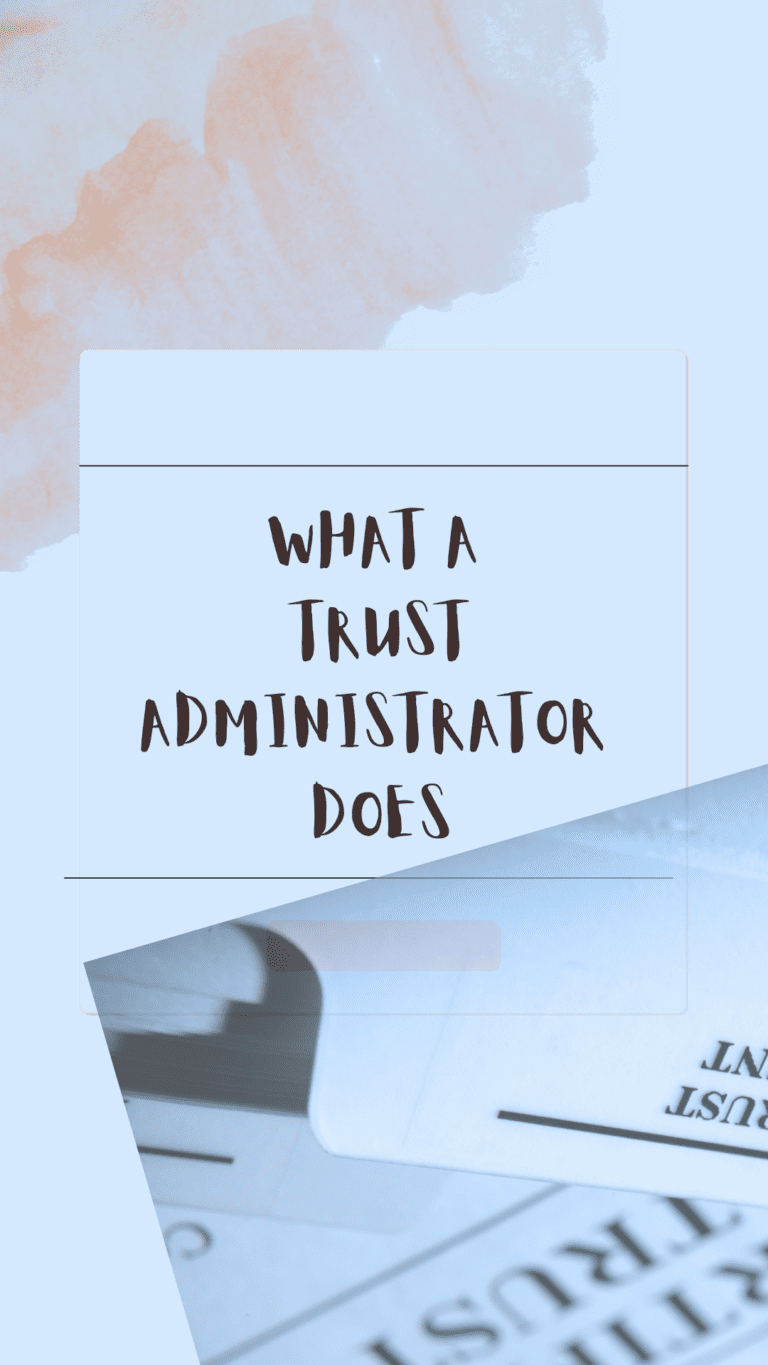 What a Trust Administrator Does