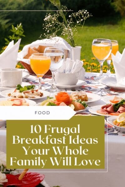 10 Frugal Breakfast Ideas Your Whole Family Will Love from North Carolina Lifestyle Blogger Adventures of Frugal Mom