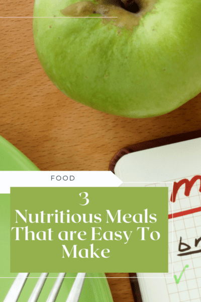3 Nutritious Meals That are Easy To Make from North Carolina Lifestyle Blogger Adventures of Frugal Mom
