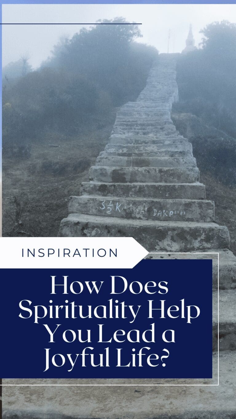 How Does Spirituality Help You Lead a Joyful Life