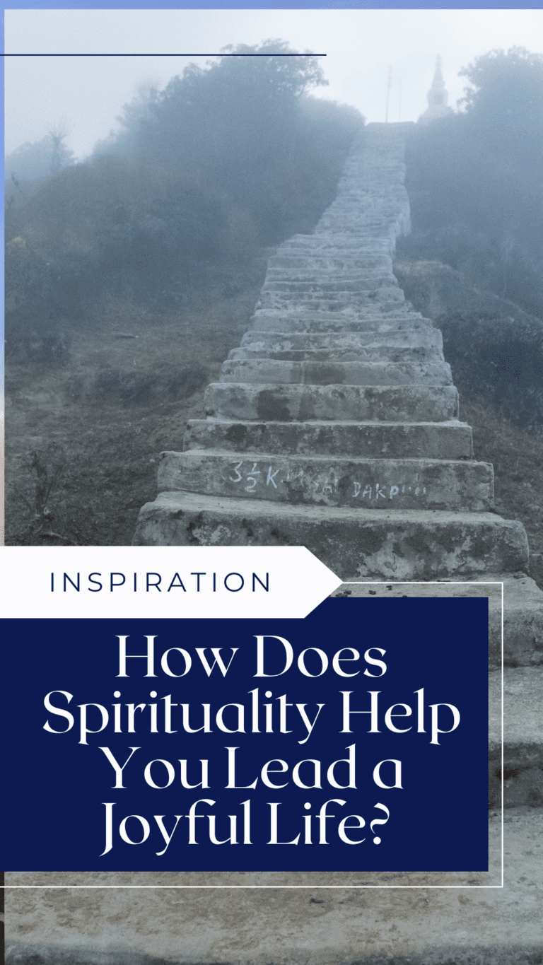 How Does Spirituality Help You Lead a Joyful Life? 