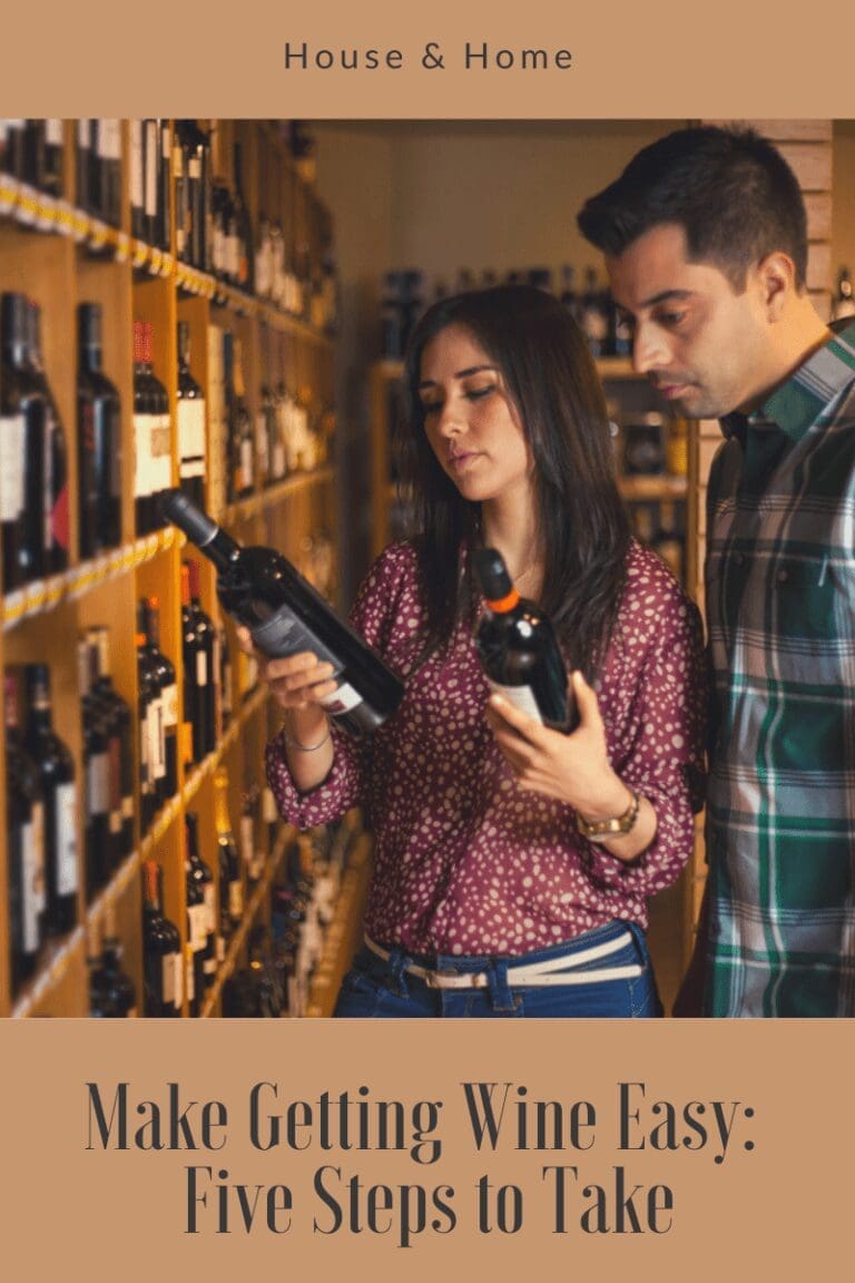 Make Getting Wine Easy: Five Steps to Take