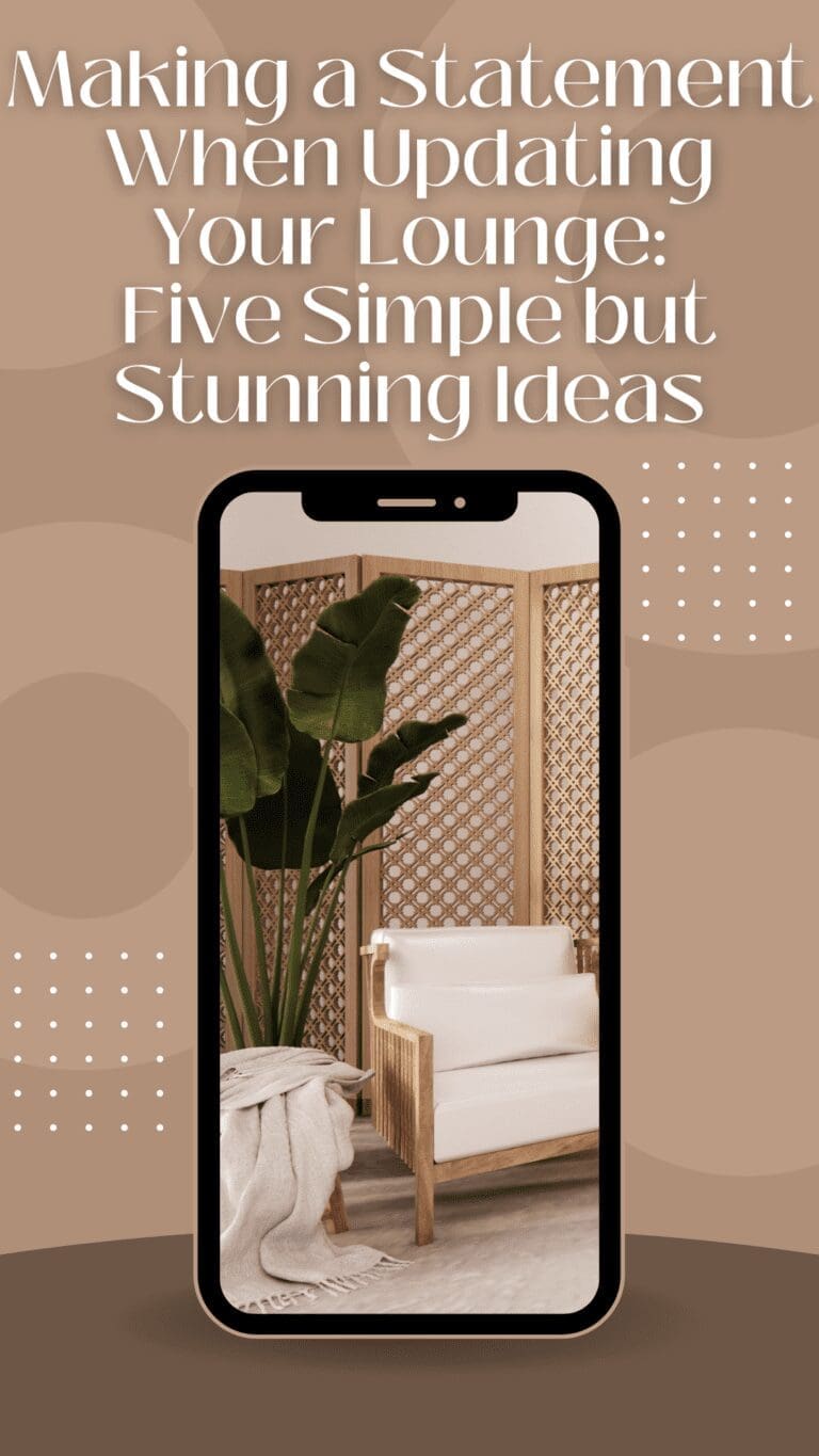 Making a Statement When Updating Your Lounge Five Simple but Stunning Ideas