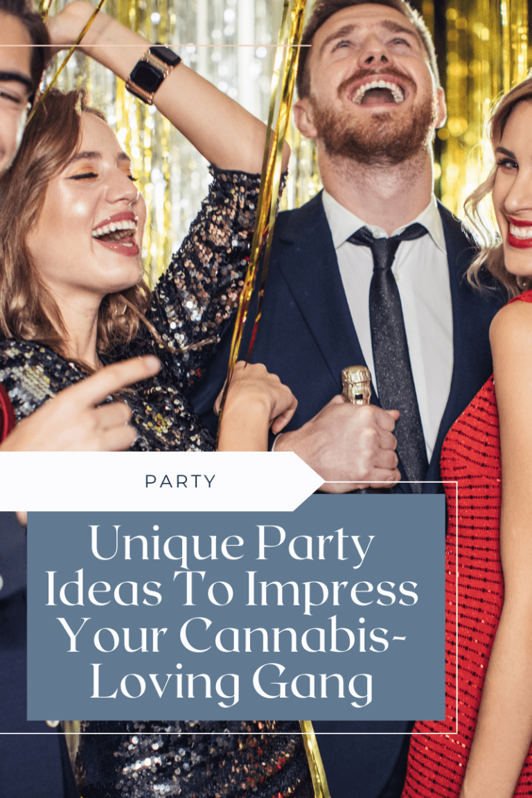 Unique Party Ideas To Impress Your Cannabis-Loving Gang