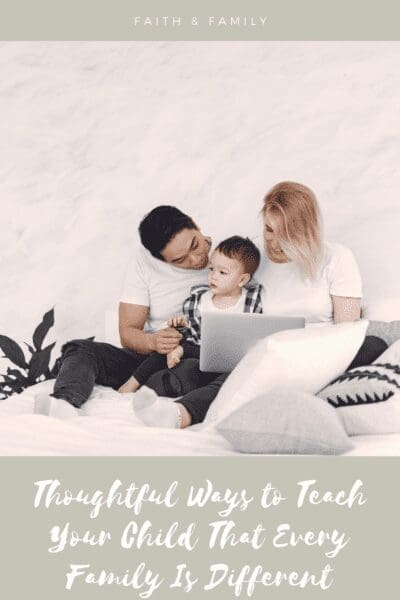 Thoughtful Ways to Teach Your Child That Every Family Is Different