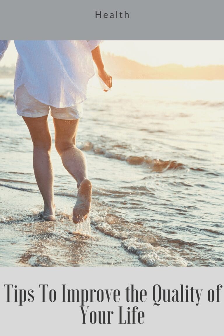 Tips To Improve the Quality of Your Life