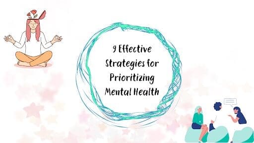 9 Effective Strategies for Prioritizing Mental Health