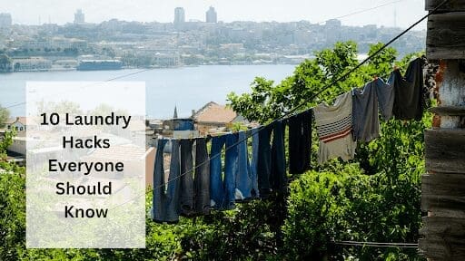 10 Laundry Hacks Everyone Should Know