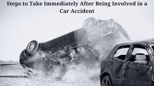 Steps to Take Immediately After Being Involved in a Car Accident
