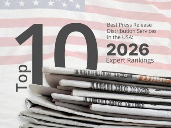 Top 10 Best Press Release Distribution Services in the USA: 2026 Expert Rankings