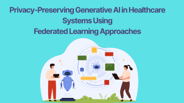 Privacy-Preserving Generative AI in Healthcare Systems Using Federated Learning Approaches