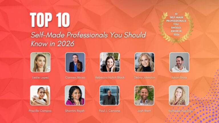 10 Self-Made Professionals You Should Know in 2026